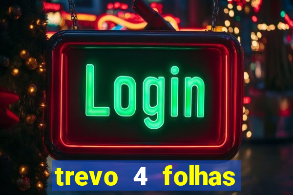 trevo 4 folhas significado espiritual